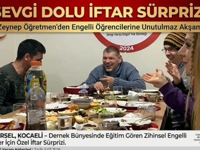 Sevgi Dolu Yürekten Engelli Öğrencilerine Unutulmaz İftar Sürprizi